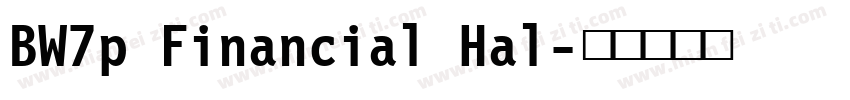 BW7p Financial Hal字体转换